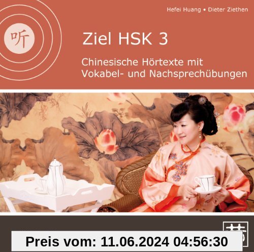 Ziel HSK 3: Chinesische Hörtexte mit Vokabel- und Nachsprechübungen